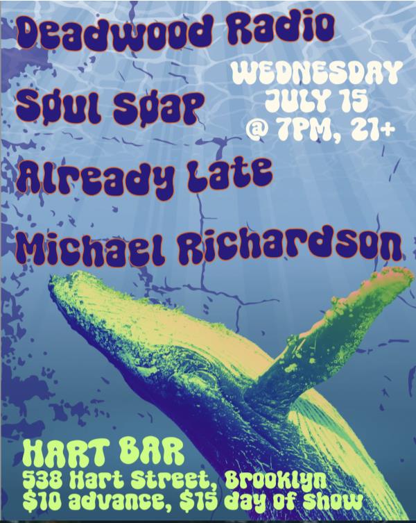 Deadwood Radio/Søul Søap/Already Late/Michael Richardson: 
